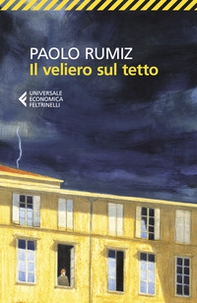 Il veliero sul tetto. Appunti per una clausura - Librerie.coop Il veliero sul tetto. Appunti per una clausura - Librerie.coop