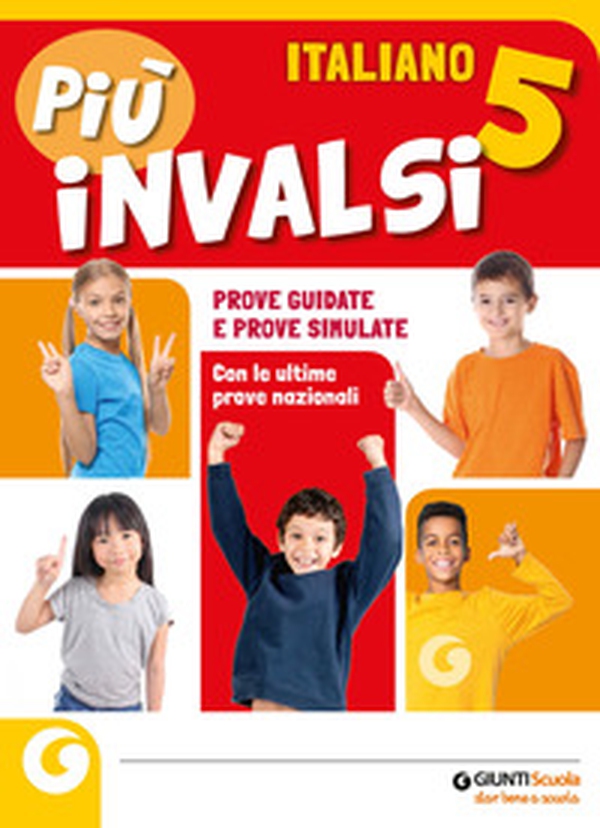 Più INVALSI. Italiano. Per la Scuola elementare - Vol. 5 - Librerie.coop Più INVALSI. Italiano. Per la Scuola elementare - Vol. 5 - Librerie.coop