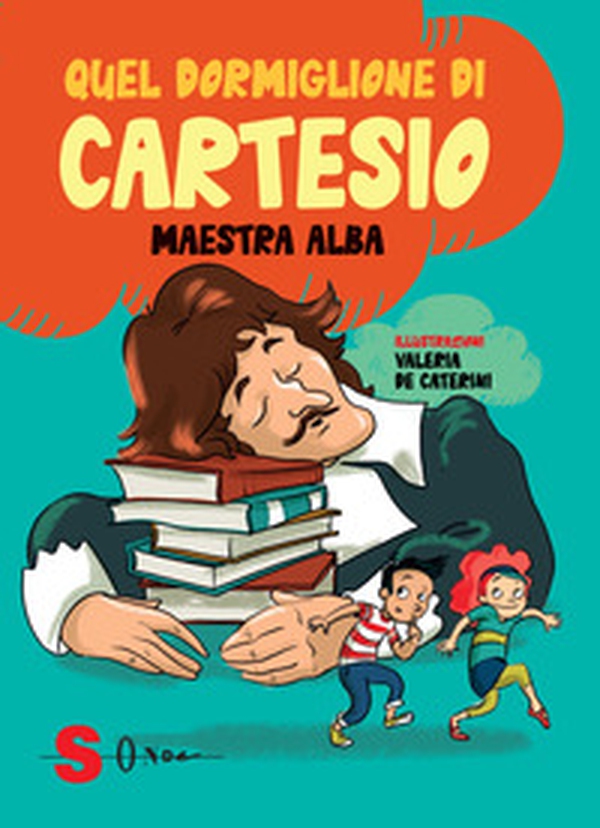 Quel dormiglione di Cartesio - Librerie.coop Quel dormiglione di Cartesio - Librerie.coop