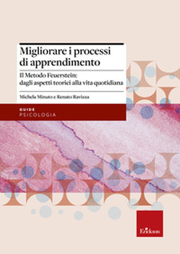 Migliorare i processi di apprendimento. Il metodo Feuerstein: dagli aspetti teorici alla vita quotidiana - Librerie.coop Migliorare i processi di apprendimento. Il metodo Feuerstein: dagli aspetti teorici alla vita quotidiana - Librerie.coop