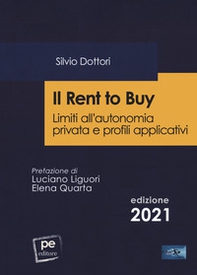 Il rent to buy. Limiti all'autonomia privata e profili applicativi - Librerie.coop Il rent to buy. Limiti all'autonomia privata e profili applicativi - Librerie.coop