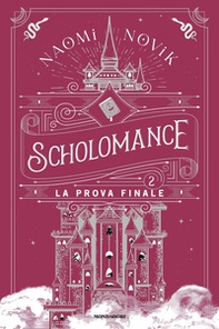 La prova finale. Scholomance - Librerie.coop La prova finale. Scholomance - Librerie.coop