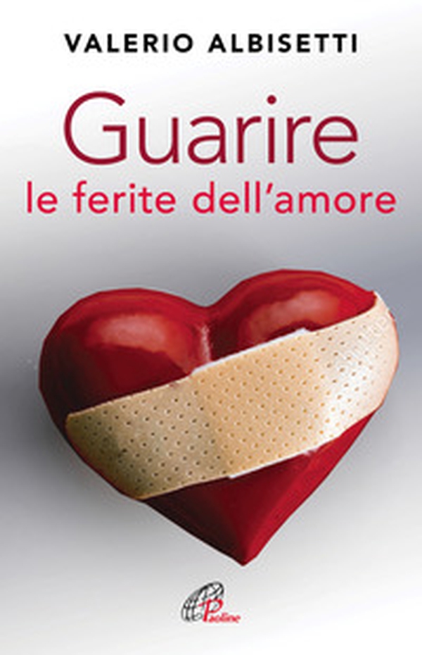 Guarire le ferite dell'amore - Librerie.coop Guarire le ferite dell'amore - Librerie.coop