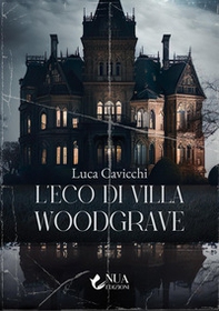 L'eco di villa Woodgrave - Librerie.coop