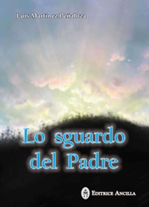 Lo sguardo del Padre - Librerie.coop Lo sguardo del Padre - Librerie.coop