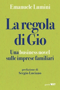 La regola di Gio. Una business novel sulle imprese familiari - Librerie.coop La regola di Gio. Una business novel sulle imprese familiari - Librerie.coop