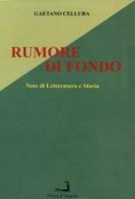 Rumore di fondo. Note di letteratura e storia - Librerie.coop