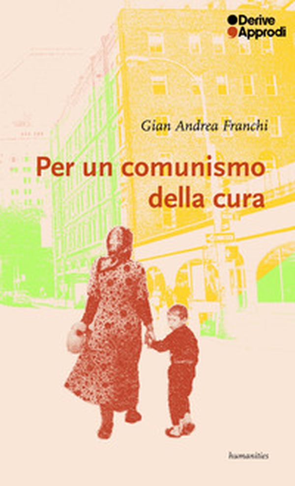 Per un comunismo della cura - Librerie.coop Per un comunismo della cura - Librerie.coop