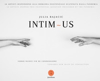 Intim us. Verso nuove vie di connessione. Ediz. italiana e inglese - Librerie.coop