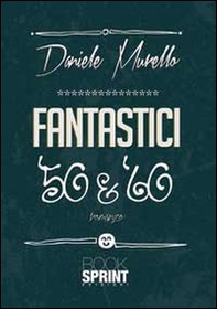 Fantastici '50 & '60 - Librerie.coop