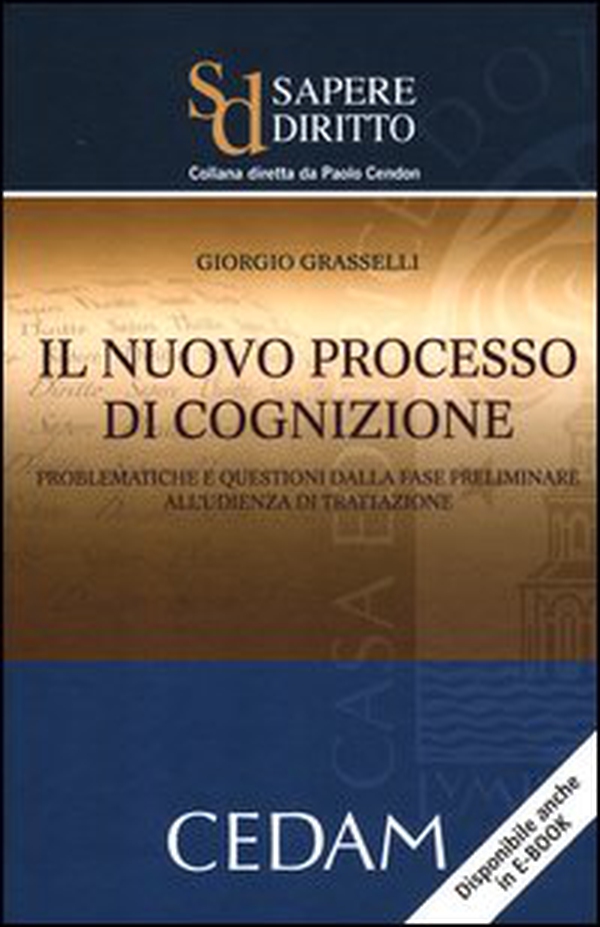 Il nuovo processo di cognizione. Problematiche e questioni dalla fase preliminare all'udienza di trattazione - Librerie.coop Il nuovo processo di cognizione. Problematiche e questioni dalla fase preliminare all'udienza di trattazione - Librerie.coop