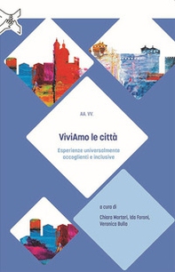 ViviAmo le città. Esperienze universalmente accoglienti e inclusive - Librerie.coop