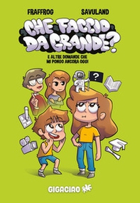 Che faccio da grande? E altre domande che mi pongo ancora oggi - Librerie.coop