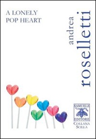 A lonely pop heart - Librerie.coop A lonely pop heart - Librerie.coop