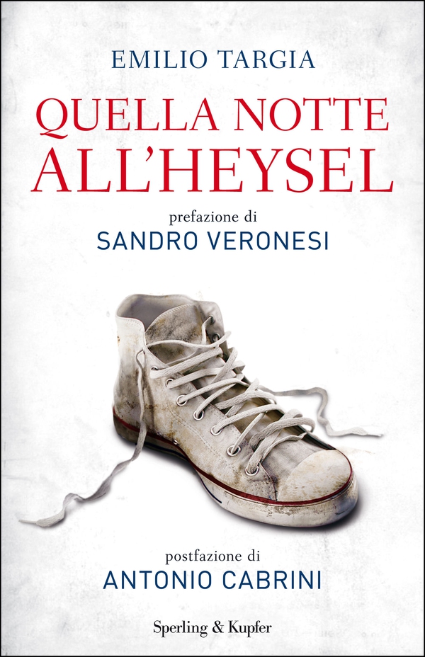 Quella notte all'Heysel - Librerie.coop Quella notte all'Heysel - Librerie.coop
