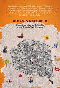 Bologna segreta. - Librerie.coop