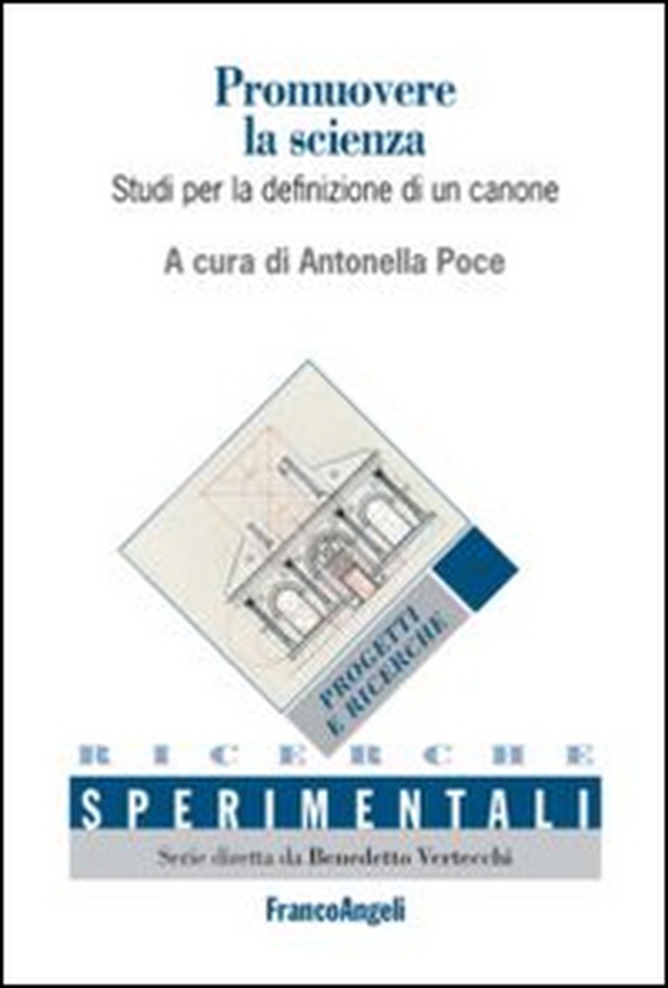Promuovere la scienza. Studi per la definizione di un canone-Promoting science. Studies for the definition of a canon - Librerie.coop Promuovere la scienza. Studi per la definizione di un canone-Promoting science. Studies for the definition of a canon - Librerie.coop