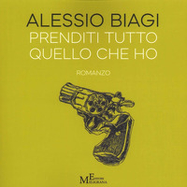 Prenditi tutto quello che ho - Librerie.coop Prenditi tutto quello che ho - Librerie.coop