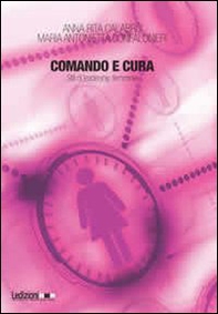 Comando e cura. Stili di leadership femminili - Librerie.coop