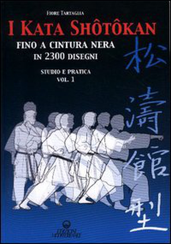 I kata shotokan fino a cintura nera in 2300 disegni. Studio e pratica - Librerie.coop I kata shotokan fino a cintura nera in 2300 disegni. Studio e pratica - Librerie.coop