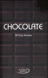 Chocolate. 50 easy recipes - Librerie.coop