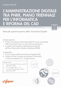 L'amministrazione digitale tra PNRR, piano triennale per l'informatica e riforma del CAD. Manuale operativo-pratico della transizione digitale - Librerie.coop L'amministrazione digitale tra PNRR, piano triennale per l'informatica e riforma del CAD. Manuale operativo-pratico della transizione digitale - Librerie.coop