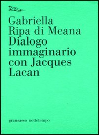 Dialogo immaginario con Jacques Lacan - Librerie.coop