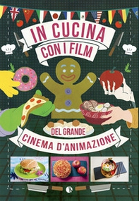 In cucina con i film del grande cinema d'animazione - Librerie.coop