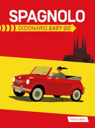 Spagnolo. Dizionario easy go - Librerie.coop