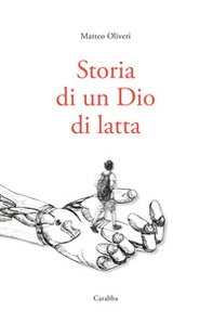 Storia di un Dio di latta - Librerie.coop