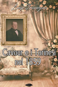 Cavour e i Torinesi nel 1859 - Librerie.coop