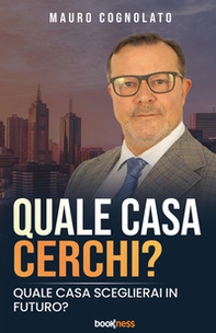 Quale casa cerchi? Quale casa sceglierai in futuro? - Librerie.coop