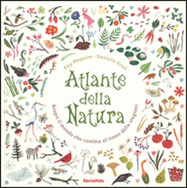Atlante della natura. Scopri il mondo che cambia al ritmo delle stagioni - Librerie.coop Atlante della natura. Scopri il mondo che cambia al ritmo delle stagioni - Librerie.coop