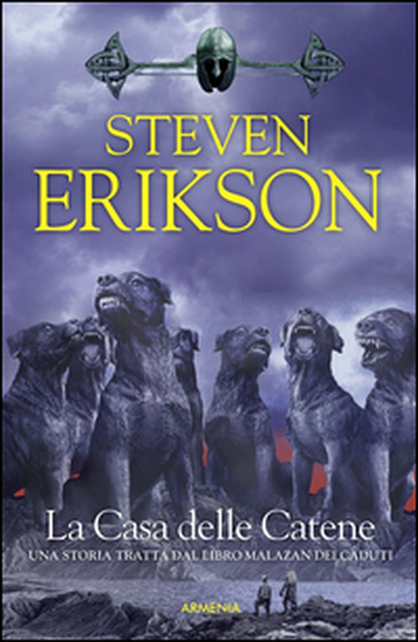 La casa delle catene. Una storia tratta dal libro Malazan dei Caduti - Vol. 4 - Librerie.coop La casa delle catene. Una storia tratta dal libro Malazan dei Caduti - Vol. 4 - Librerie.coop
