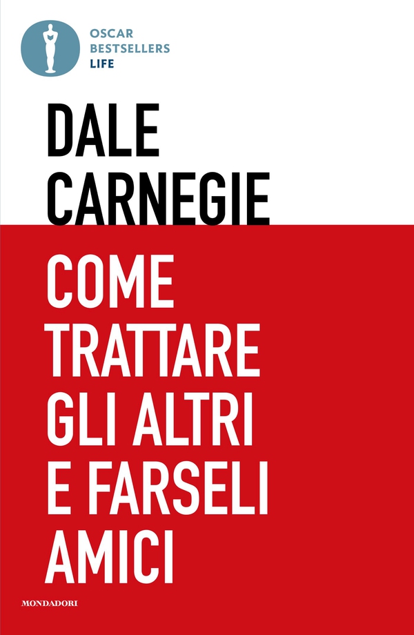Come trattare gli altri e farseli amici - Librerie.coop