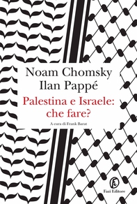 Palestina e Israele: che fare? - Librerie.coop Palestina e Israele: che fare? - Librerie.coop