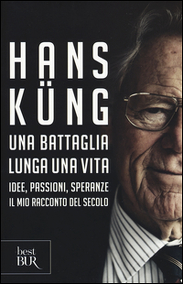 Una battaglia lunga una vita. Idee, passioni, speranze. Il mio racconto del secolo - Librerie.coop Una battaglia lunga una vita. Idee, passioni, speranze. Il mio racconto del secolo - Librerie.coop