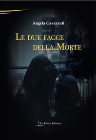 Le due facce della morte - Librerie.coop Le due facce della morte - Librerie.coop
