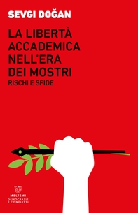 LA LIBERTÀ ACCADEMICA NELL’ERA DEI MOSTRI - Librerie.coop