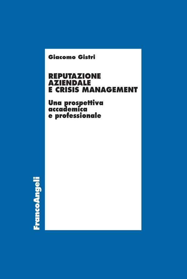 Reputazione aziendale e crisis management - Librerie.coop Reputazione aziendale e crisis management - Librerie.coop