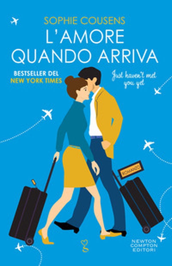 L'amore quando arriva. Just haven't met you yet - Librerie.coop L'amore quando arriva. Just haven't met you yet - Librerie.coop