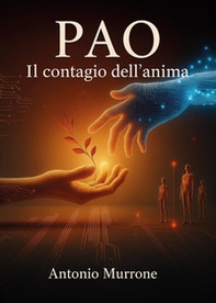 PAO. Il contagio dell'anima - Librerie.coop