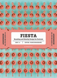 Fiesta. Branding and identity for festivals - Librerie.coop