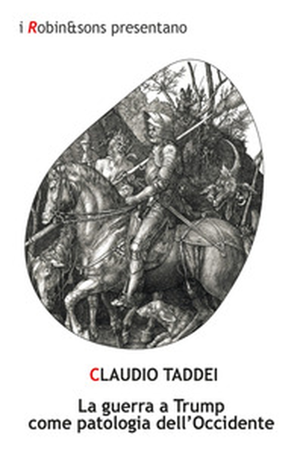 La guerra a Trump come patologia dell'Occidente - Librerie.coop La guerra a Trump come patologia dell'Occidente - Librerie.coop