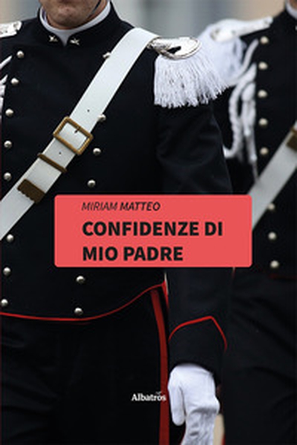 Confidenze di mio padre - Librerie.coop Confidenze di mio padre - Librerie.coop