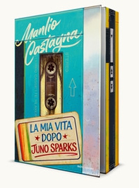 La mia vita dopo Juno Sparks - Librerie.coop