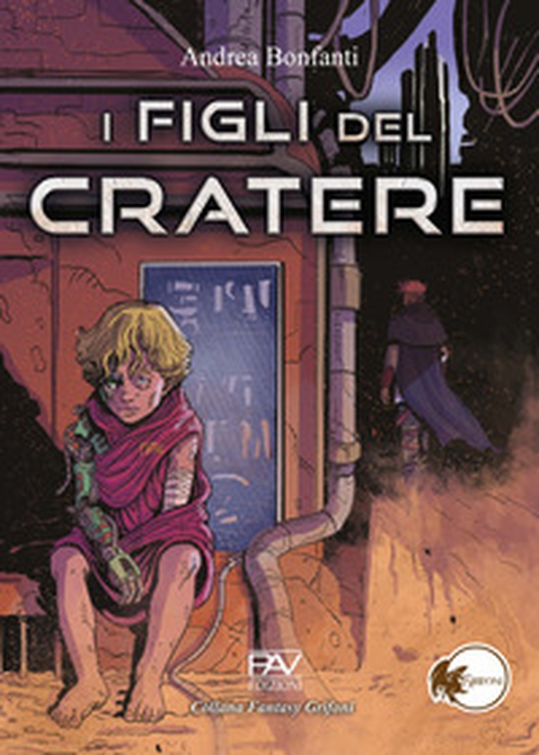 I figli del cratere - Librerie.coop I figli del cratere - Librerie.coop