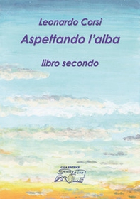 Aspettando l'alba - Vol. 2 - Librerie.coop