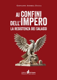 Ai confini dell'impero. La resistenza dei salassi - Librerie.coop