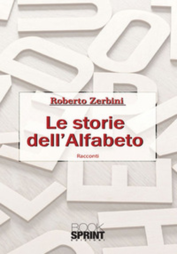 Le storie dell'alfabeto - Librerie.coop Le storie dell'alfabeto - Librerie.coop